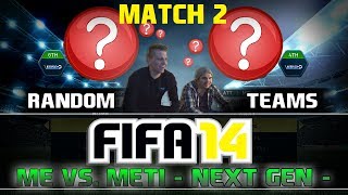 Fifa 14  Random Teams  Me vs Meti  Match 2  by PatrickHDxGaming [upl. by Zeuqirdor]