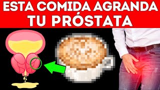 7 ALIMENTOS que AGRANDAN la PRÓSTATA Hiperplasia Prostática [upl. by Lekar]