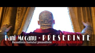 Dani Mocanu  Presedinte  Official Video [upl. by Inirt]