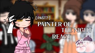 Past painter of the night react  Bl manhwa  GCRV  pt 12  lazy [upl. by Ronacin]