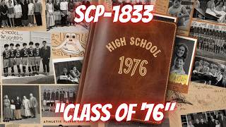 SCP1833 quotClass of 76quot Class of 76 SCPMind SCPGOI SCPMemetic SCP [upl. by Reldnahc]