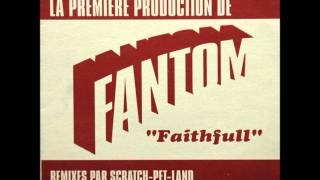 FaithfullEtienne De Crecy Remix  Fantom [upl. by Tymothy]