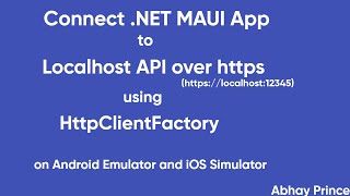 Connect NET MAUI to Https Localhost API using HttpClientFactory by Abhay Prince [upl. by Haronid]