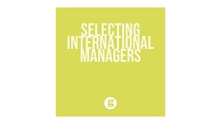 Selecting International Managers [upl. by Edorej]