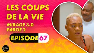 Série  Les Coups de la Vie  Mirage 30  Episode 2  Saison 1 Ep 67 [upl. by Bores]