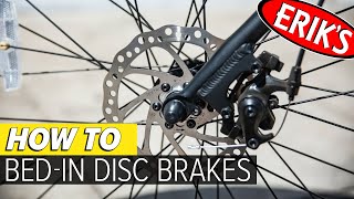 Disc Brake BedIn Process  How to BedIn Your New Disc Brakes  ERIKS Bike Board Ski Quick Tips [upl. by Dahraf]