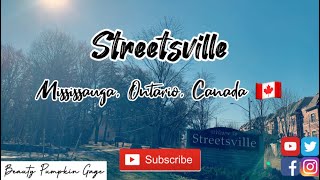 STREETSVILLE  MISSISSAUGA ONTARIO CANADA 🇨🇦 [upl. by Nilyad]