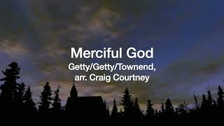 Merciful God GettyGettyTownend arr Craig Courtney [upl. by Atilahs174]