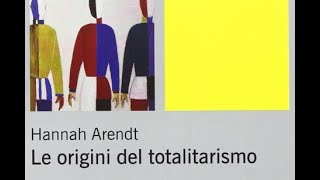 Hannah Arendt  Le origini del totalitarismo sintesi [upl. by Iahc]