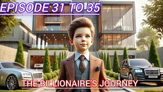 The Billionaires journey ep3135 [upl. by Donovan846]