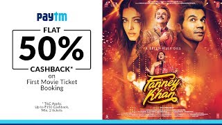 FANNEY KHAN → In Cinemas Now  Book Your Tickets On Paytm Flat 50 Cashback [upl. by Sussna434]