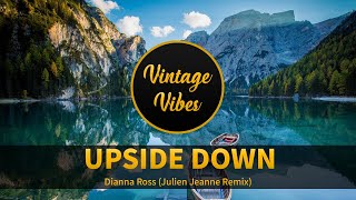 Diana Ross  Upside Down Julien Jeanne Remix [upl. by Alehcim]