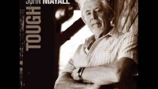 John Mayall  Tough Times Ahead [upl. by Prudhoe]