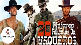 Las 20 mejores Películas de Vaqueros de la Historia  Western [upl. by Kcira]