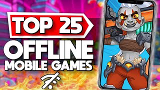 Top 25 Offline Mobile Games for iOS  Android [upl. by Gati]