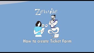 How to Customize Create Ticket Form [upl. by Nnylirehs]