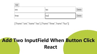 Dynamically Add Two Input Field When Button Click in React Js [upl. by Eihtur645]