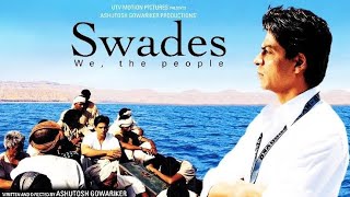 Swades Full Movie  Bollywood Blockbuster Movie  Shah Rukh Khan  Gayatri Joshi  Priyanka Chopra [upl. by Hermina]