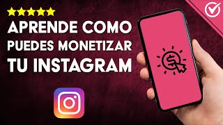 Cómo MONETIZAR y Ganar Dinero en INSTAGRAM Estrategias Efectivas para Monetizar tu Perfil 🤑 [upl. by Shotton]