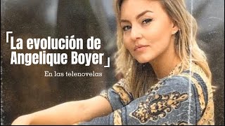 La evolución de Angelique Boyer en las novelas [upl. by Horn]