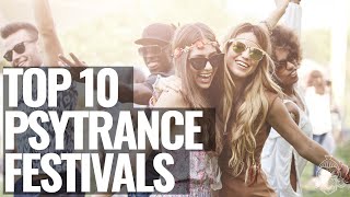 Top 10 Psytrance Festivals In Europe [upl. by Yeldahc180]