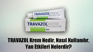 TRAVAZOL Krem Nedir Niçin Kullanılır Nasıl Kullanılır Yan Etkileri Nelerdir travazolkrem [upl. by Hanad]