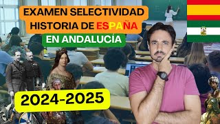 ¿Cómo APROBAR el examen de Historia de España PAU en Andalucía 20242025 [upl. by Haman]