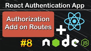 Add Authorization on Routes in React JS  React Authentication App 8 [upl. by Dasha]