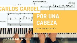 C Gardel 🎹 Por una cabeza 🎹 for Piano four hands [upl. by Andeee]