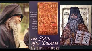 1 Fr Seraphim Rose  The Soul after Death  PrefaceampChapter 1 orthodoxchristianity death soul [upl. by Peace]