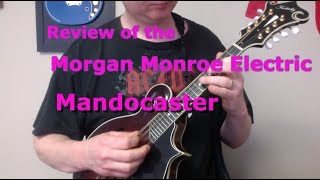 Review of the Morgan Monroe Mandocaster Electric Mandolin [upl. by Eittocs]