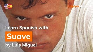 Luis Miguel  Suave Lyrics  Letra English amp Spanish [upl. by Nnylarej]