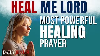 BE HEALED Say This Powerful Prayer For Healing And Deliverance Daily Jesus Prayers [upl. by Palila]