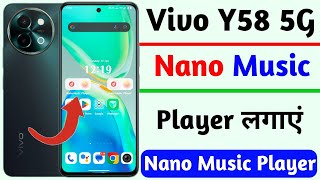 vivo y58 use nano music player  how to use nano music player on vivo y58 5g [upl. by Rabelais]