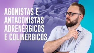 Aula de Farmacologia  Agonistas e Antagonistas adrenérgicos e colinérgicos  Prof José [upl. by Aleirbag]