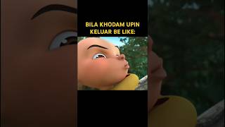 BILA KHODAM UPIN KELUAR BE LIKE💀💀💀 khodam upinipin kakros opah mail [upl. by Entsirhc]