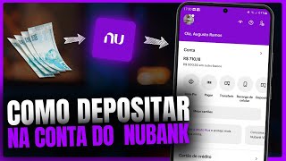 ✅Como FAZER UM DEPÓSITO na CONTA do NUBANK [upl. by Riehl]