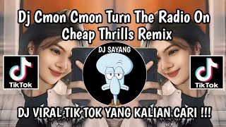 DJ CMON CMON TURN THE RADIO ON CHEAP THRILLS REMIX BY DJ NANSUYA VIRAL TIK TOK YANG KALIAN CARI [upl. by Wolfie714]