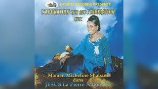 Maman Micheline Shabani  Yahwe Kumama Libela [upl. by Auqinom761]