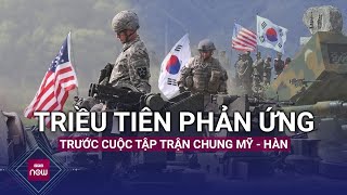 19000 binh sĩ Hàn Quốc tập trận chung với Mỹ Triều Tiên lập tức phản ứng quotcực gắtquot  VTC Now [upl. by Ellertnom103]