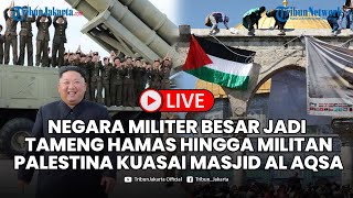 🔴LIVE Negara Militer Besar Jadi Tameng HAMAS hingga Militan Palestina Kuasai Masjid Al Aqsa [upl. by Rebma621]