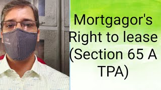 Mortgagors Right to lease Section 65A TPA [upl. by Nessim]