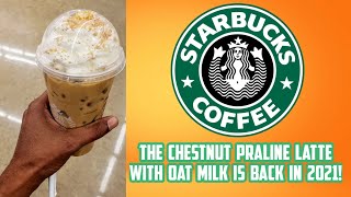 Starbucks Chestnut Praline Almond Milk Latte Holiday Drink is back 2021 [upl. by Devitt]