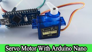 Arduino nano project with SERVO MOTOR  SERVO MOTOR Tutorial Code and Circuit Diagram [upl. by Adiari121]