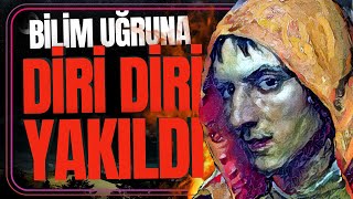 BİLİM UĞRUNA ÖLÜMÜ GÖZE ALAN ADAM  GIORDANO BRUNO [upl. by Ebocaj]