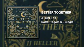 JJ Heller  Better Together Official Audio Video  Jack Johnson [upl. by Eniar]