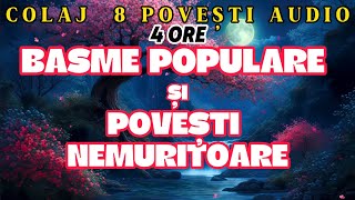 BASME POPULARE SI POVESTI NEMURITOARE  COLAJ 8 BASME  4 ORE  2024 [upl. by Ennaeed]