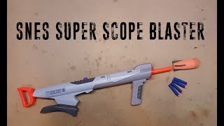 SNES Super Scope Nerf Blaster [upl. by Galvin673]