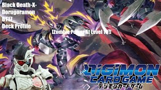 Black DeathXDorugoramon BT17 Deck Profile Zombie Power At Level 10 [upl. by Siravaj]