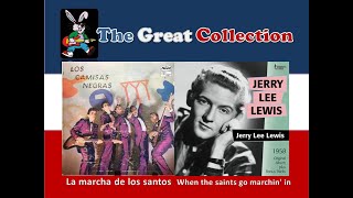 La marcha de los santos  When the saints go marchin in  Los Camisas Negras  Jerry Lee Lewis [upl. by Adi689]